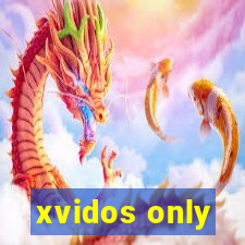 xvidos only